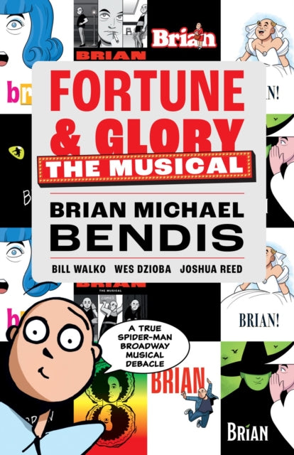 Book cover of: Fortune and Glory: The Musical. By: Brian Michael Bendis