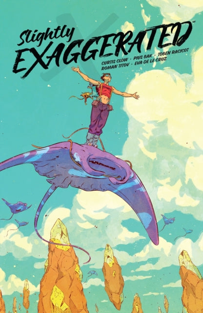 Book cover of: Slightly Exaggerated. By: Curtis Clow
