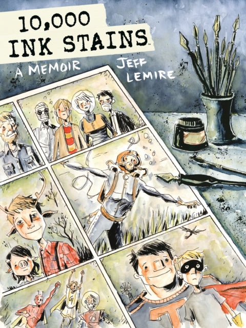 10,000 Ink Stains: A Memoir 9781506744834 Jeff Lemire