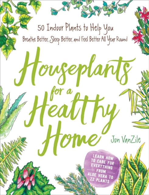 Book cover of: Houseplants for a Healthy Home. By: Jon VanZile