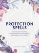 Book cover of: Protection Spells. By: Arin Murphy-Hiscock