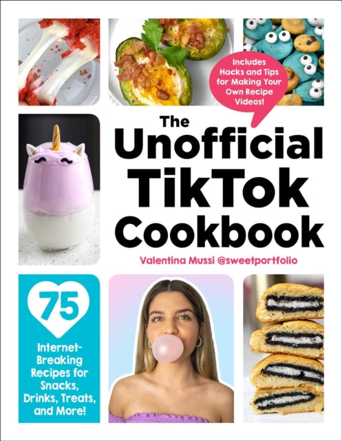 Book cover of: Unofficial TikTok Cookbook. By: Valentina Mussi