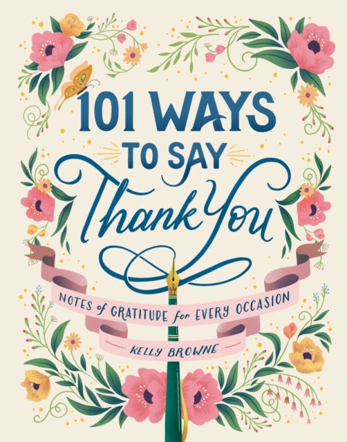Book cover of: 101 Ways to Say Thank You. By: Kelly Browne