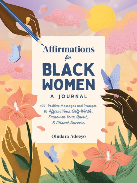 Book cover of: Affirmations for Black Women: A Journal. By: Oludara Adeeyo