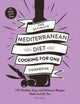 Book cover of: Ultimate Mediterranean Diet Cooking for One Cookbook. By: Kelly Jaggers