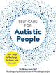 Book cover of: Self-Care for Autistic People. By: Megan Anna Neff