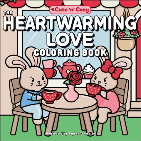 The Heartwarming Love Coloring Book