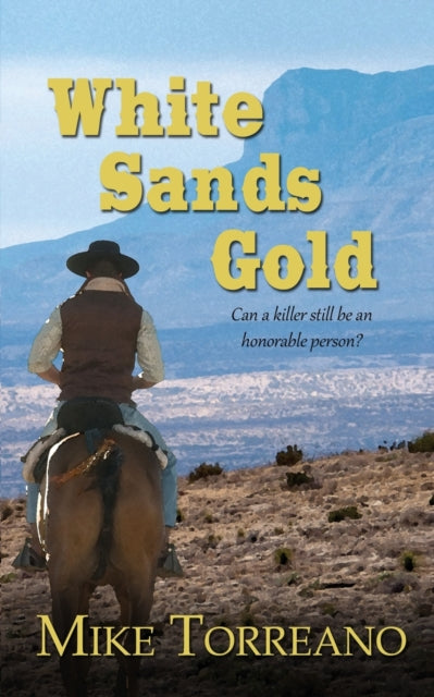 Book cover of: White Sands Gold. By: Mike Torreano
