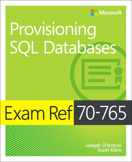 Book cover of: Exam Ref 70-765 Provisioning SQL Databases. By: Joseph D'Antoni