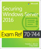 Book cover of: Exam Ref 70-744 Securing Windows Server 2016. By: Timothy L. Warner