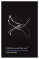 Book cover of: Will the Internet Fragment?. By: Milton Mueller