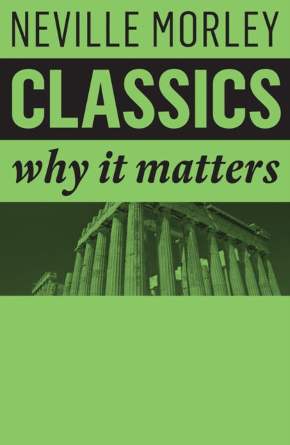 Book cover of: Classics. By: Neville Morley