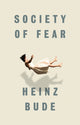 Book cover of: Society of Fear. By: Heinz Bude