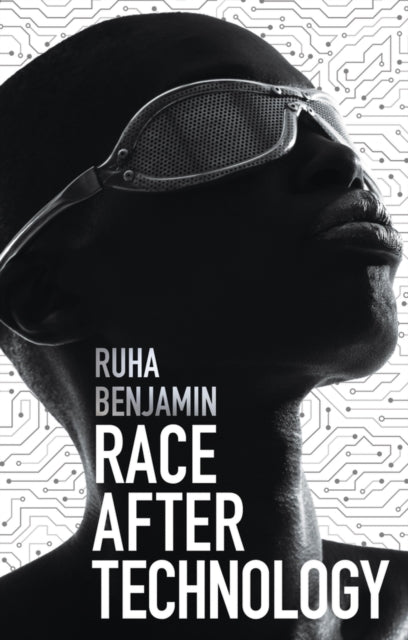 Book cover of: Race After Technology. By: Ruha Benjamin