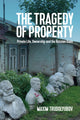Book cover of: Tragedy of Property. By: Maxim Trudolyubov