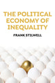 Book cover of: Political Economy of Inequality. By: Frank Stilwell