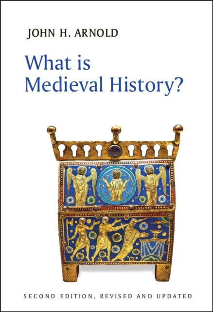 Book cover of: What is Medieval History?. By: John H. Arnold