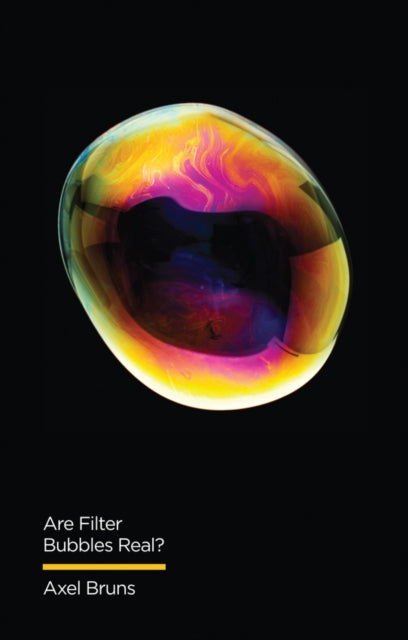 Book cover of: Are Filter Bubbles Real?. By: Axel Bruns