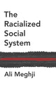 Book cover of: Racialized Social System. By: Ali Meghji