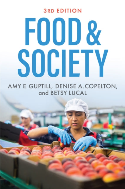 Food & Society, Principles and Paradoxes 9781509542246 Amy E. Guptill
