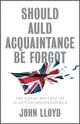 Book cover of: Should Auld Acquaintance Be Forgot. By: John Lloyd - undifferentiated