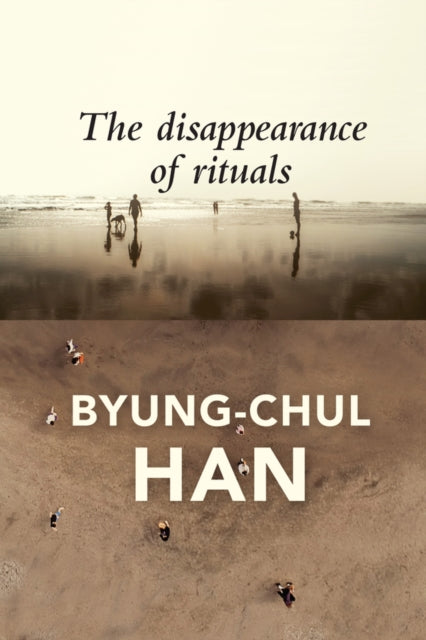 Book cover of: Disappearance of Rituals. By: Byung-Chul Han