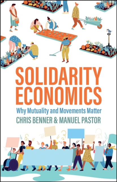 Book cover of: Solidarity Economics. By: Chris Benner