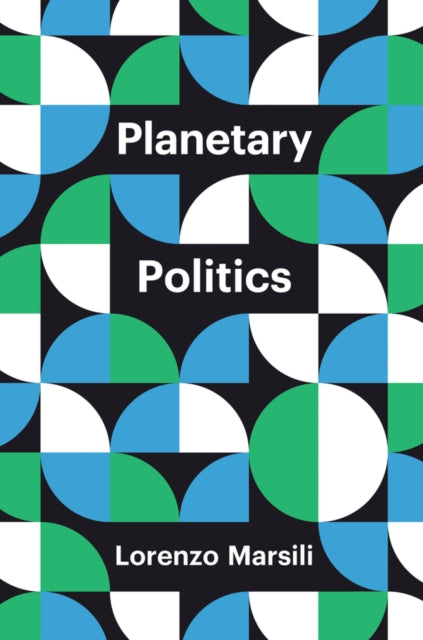 Book cover of: Planetary Politics. By: Lorenzo Marsili