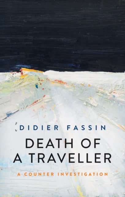 Book cover of: Death of a Traveller. By: Didier Fassin