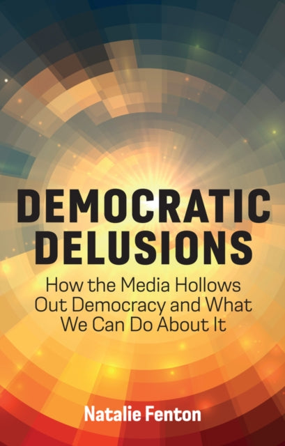 Book cover of: Democratic Delusions. By: Fenton