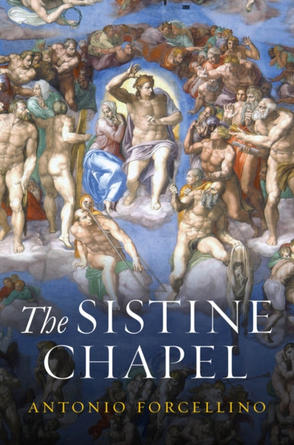 Book cover of: Sistine Chapel. By: Antonio Forcellino