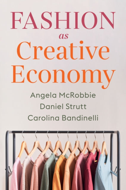 Book cover of: Fashion as Creative Economy. By: Angela McRobbie