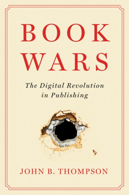 Book cover of: Book Wars. By: John B. Thompson