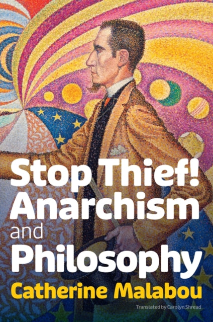 Book cover of: Stop Thief!. By: Catherine Malabou