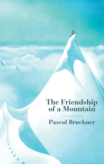 Book cover of: Friendship of a Mountain. By: Bruckner