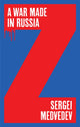 Book cover of: War Made in Russia. By: S. Medvedev