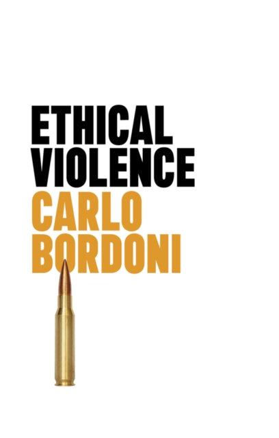 Book cover of: Ethical Violence. By: Carlo Bordoni