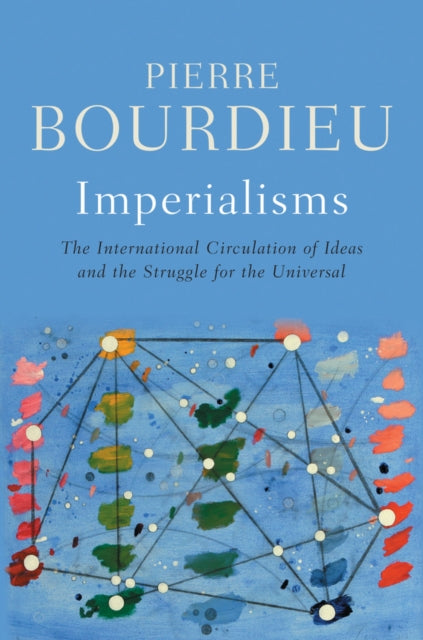 Book cover of: Imperialisms. By: Pierre Bourdieu
