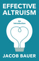 Book cover of: Effective Altruism. By: Bauer