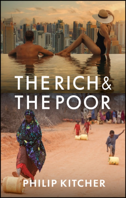 Book cover of: Rich and the Poor. By: Philip Kitcher