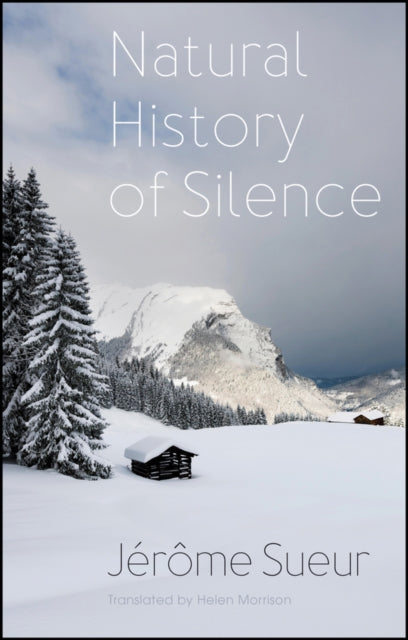Book cover of: Natural History of Silence. By: J. Sueur