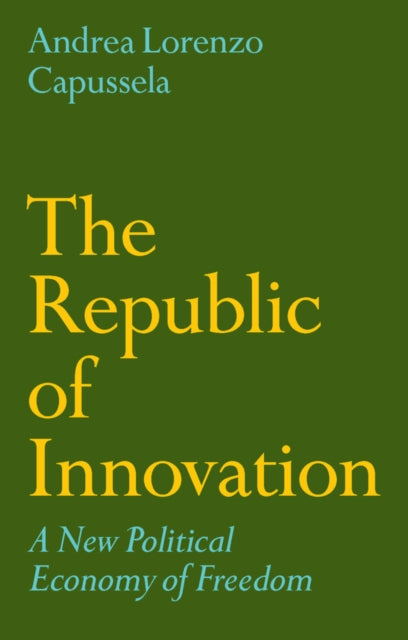 Book cover of: Republic of Innovation