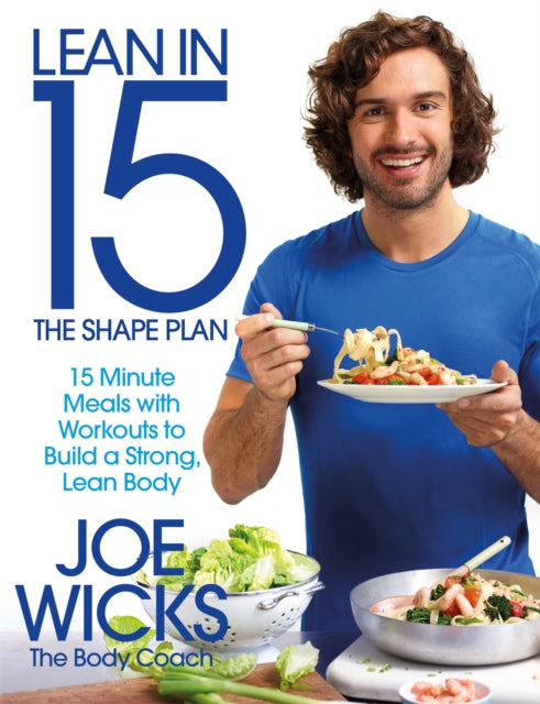 Book cover of: Lean in 15 - The Shape Plan. By: Joe Wicks