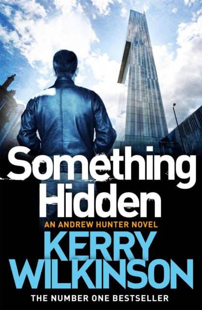 Book cover of: Something Hidden. By: Kerry Wilkinson