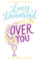Book cover of: Over You. By: Sue Mongredien