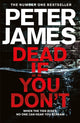Book cover of: Dead If You Don't. By: PETER JAMES
