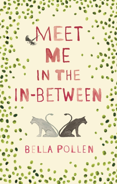 Book cover of: Meet Me in the In-Between. By: Bella Pollen