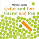 Colin and Lee, Carrot and Pea 9781509831449 Morag Hood