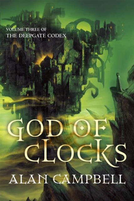 Book cover of: God of Clocks. By: Alan Campbell