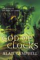 Book cover of: God of Clocks. By: Alan Campbell